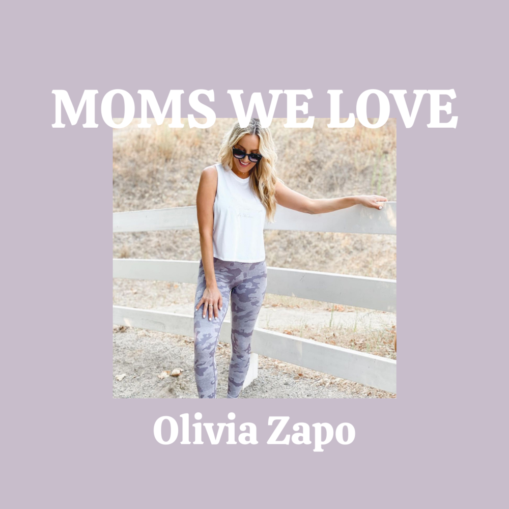 Moms We Love: Olivia Zapo